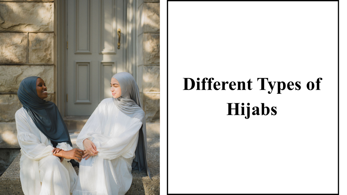 Different Types of Hijabs