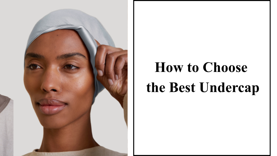 How to choose the best undercap for hijab